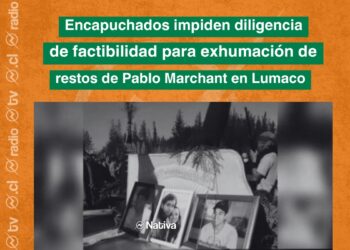 Encapuchados impiden diligencia de factibilidad para exhumación de restos de Pablo Marchant en Lumaco